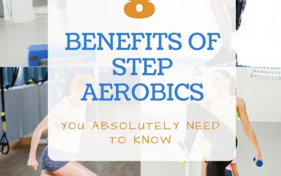 8 Benefits of Step Aerobics You Absolutely Need To Know