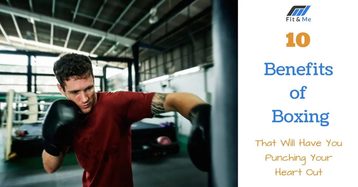 10 Benefits of Boxing That Will Have You Punching Your Heart Out