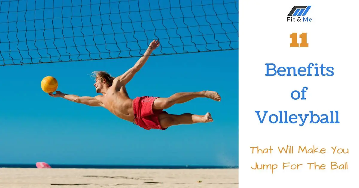 11 Benefits of Volleyball That Will Make You Jump For The Ball