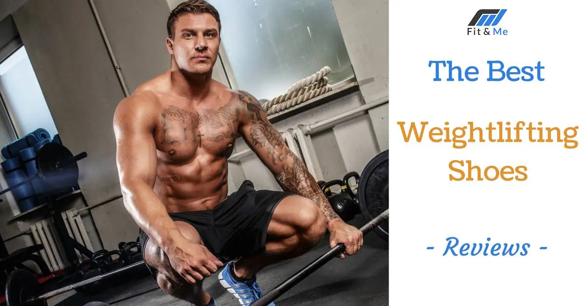 What Are The Best Weightlifting Shoes [Reviews 2017]