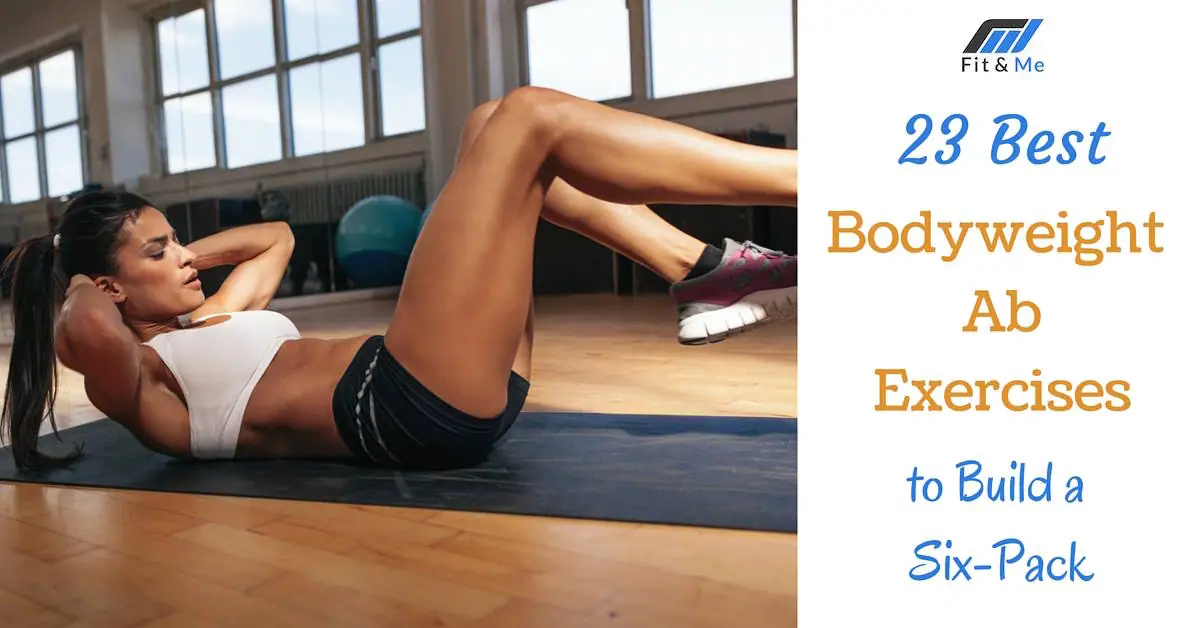 23 Best Bodyweight Ab Exercises to Build a Six-Pack