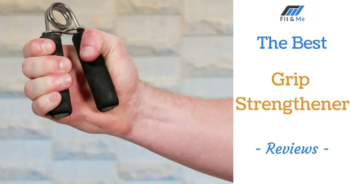 What Is The Best Grip Strengthener [Reviews 2017]