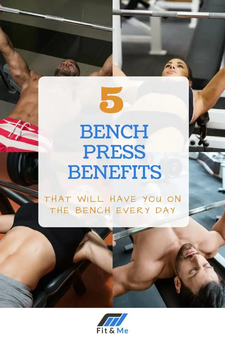 5 Bench Press Benefits That Will Have You On The Bench Every Day